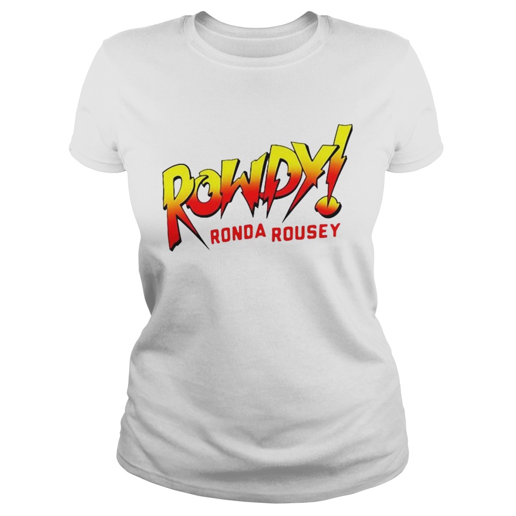 Rowdy Ronda Rousey shirt - Heaven