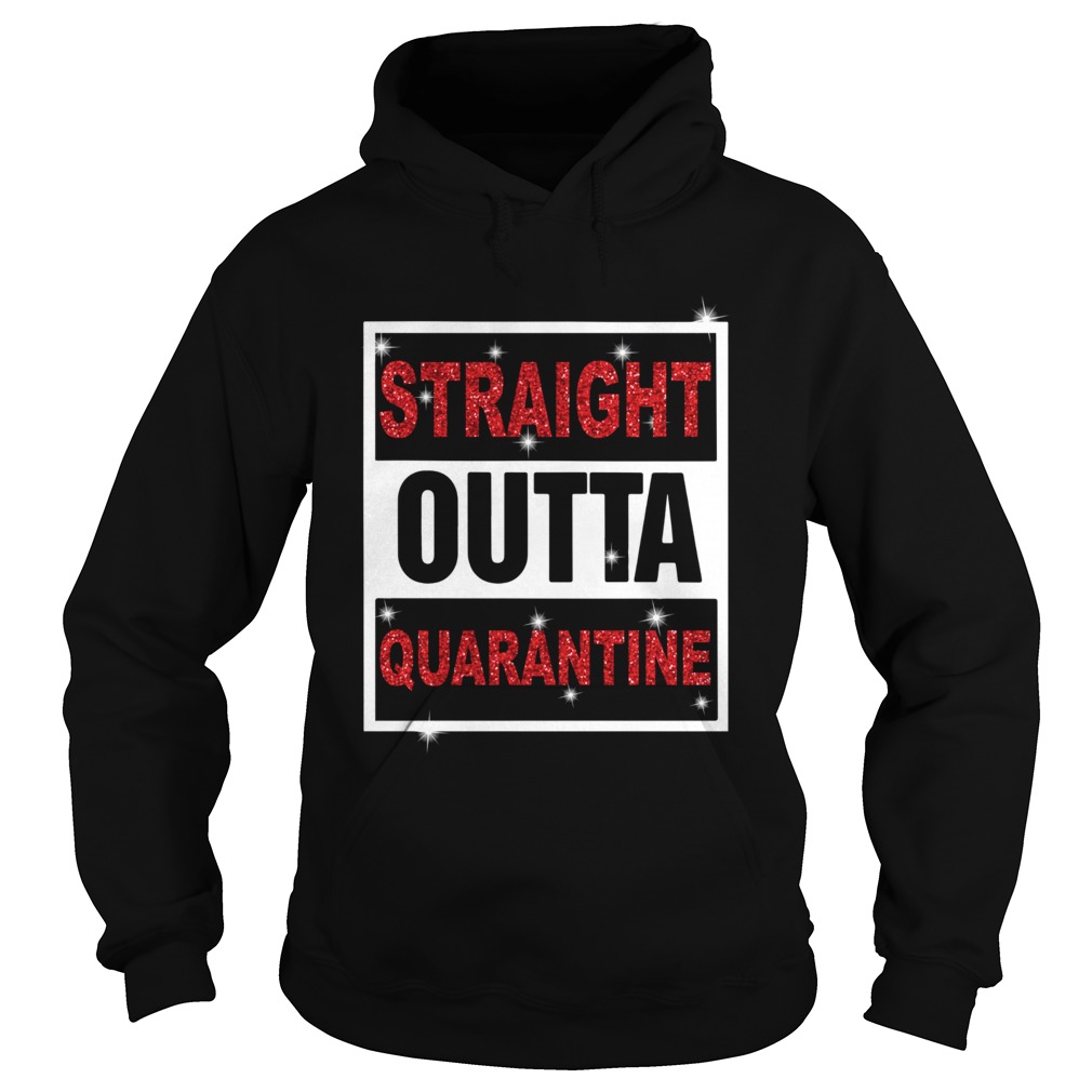 Straight Outta Quarantine  Hoodie
