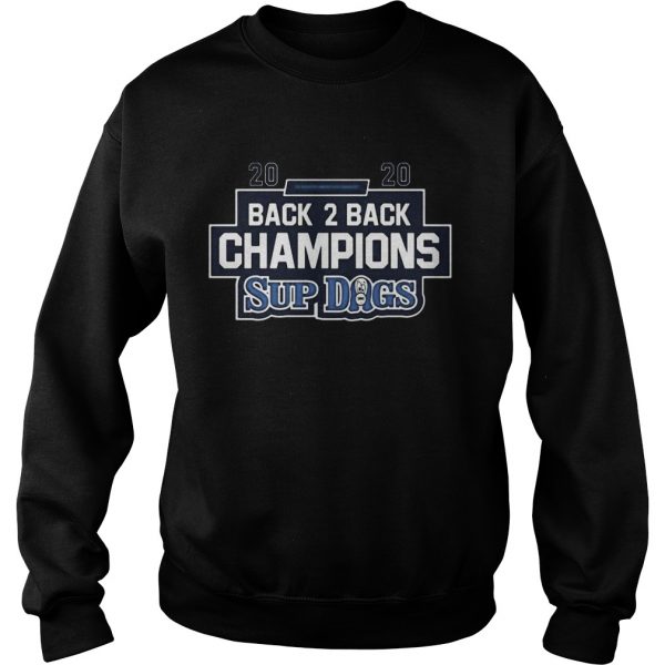 2020 Back 2 Back Champions Sup Dogs  Sweatshirt