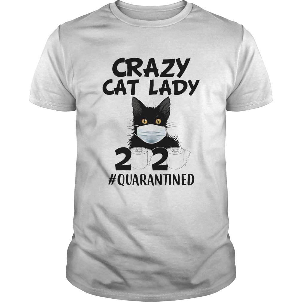 Crazy cat lady mask 2020 toilet paper quarantined shirt