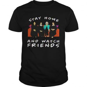 Golden Girl Stay Home And Watch Friends Tv Show  Unisex
