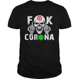 Skull target fuck coronavirus  Unisex