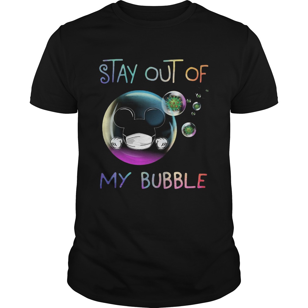 Stay Out Of My Bubble shirts