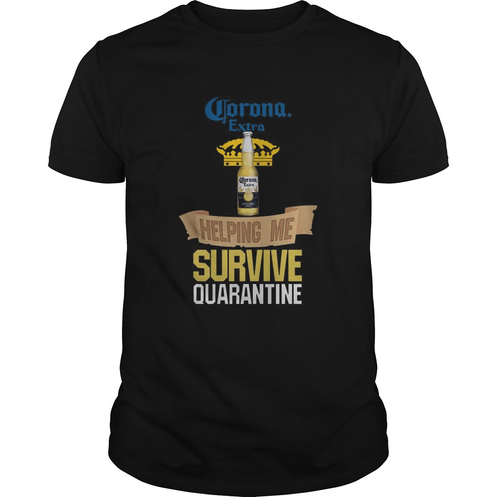 Corona Extra Helping Me Survive Quarantine shirt