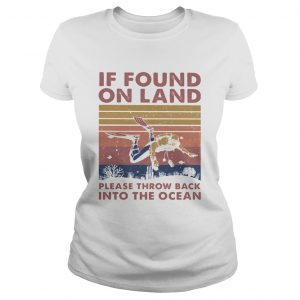 If found in land please throw back into the ocean scuba diving vintage  Classic Ladies