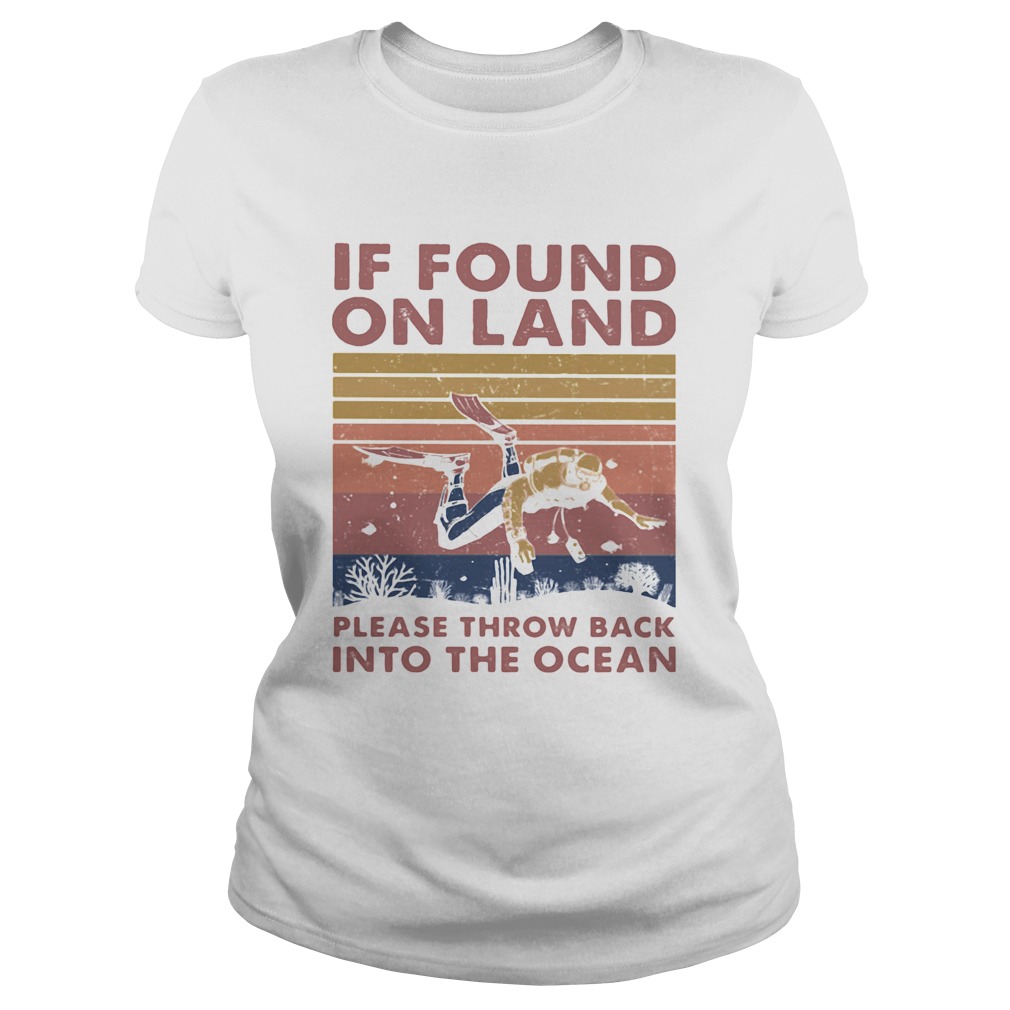 If found in land please throw back into the ocean scuba diving vintage  Classic Ladies