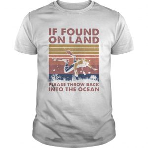 If found in land please throw back into the ocean scuba diving vintage  Unisex
