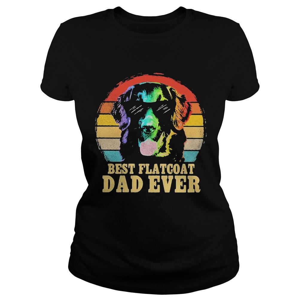 Labrador Retriever Best Flatcoat Dad Ever Vintage  Classic Ladies