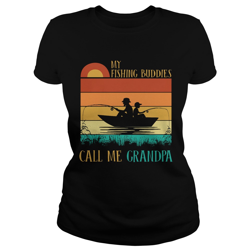 My fishing buddies call me grandpa vintage  Classic Ladies