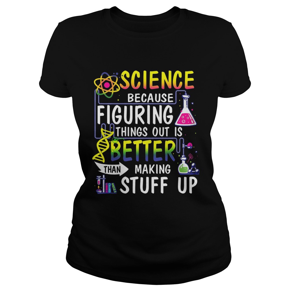 Science Because Figuring Things Out Is A Better Than Making Stuff Up  Classic Ladies