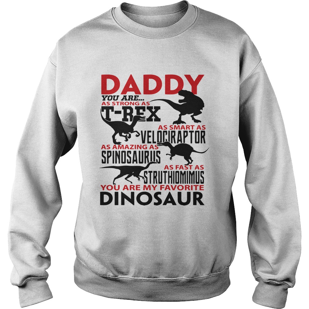 Daddy Trex Velociraptor Spinosaurus You Are My Favorite Dinosaur Shirt Trend T Shirt Store Online - velociraptor fantastic amazing raptor t shirt roblox