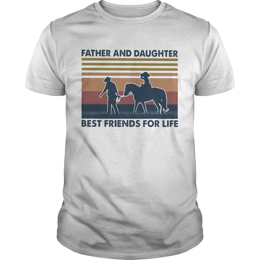 Father And Daughter Best Friends For Life Horse Vintage shirt