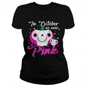 In October We Wear Pink Pumpkin Breast Cancer Halloween TShirt Classic Ladies