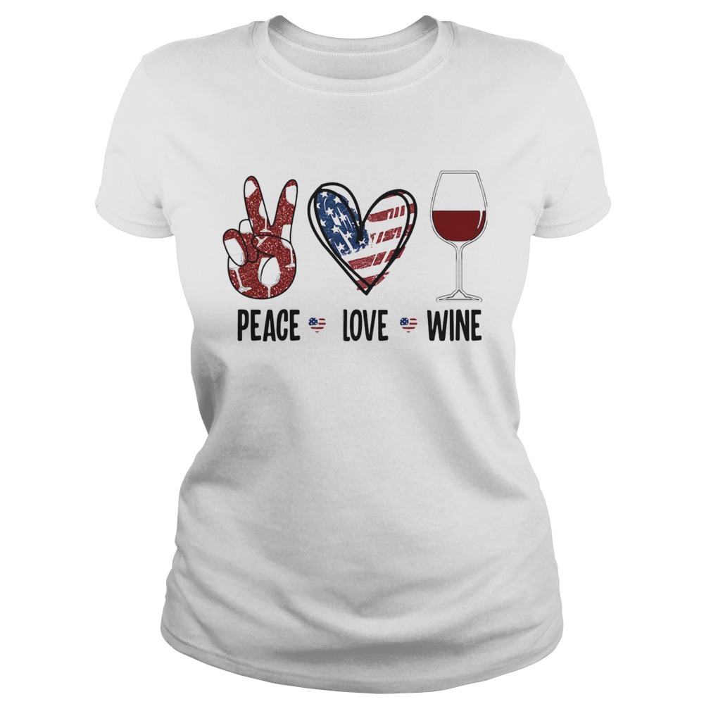 Peace love wine heart American flag veteran Independence day  Classic Ladies