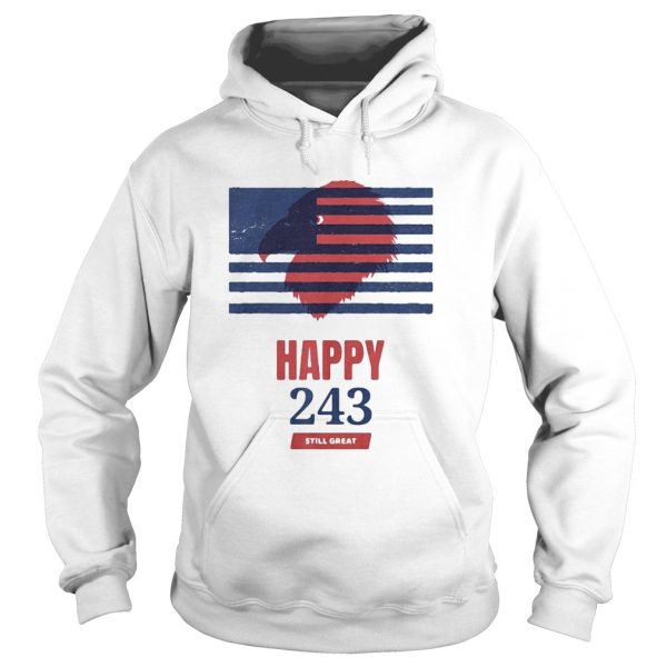 USA Independence happy 243 still great  Hoodie