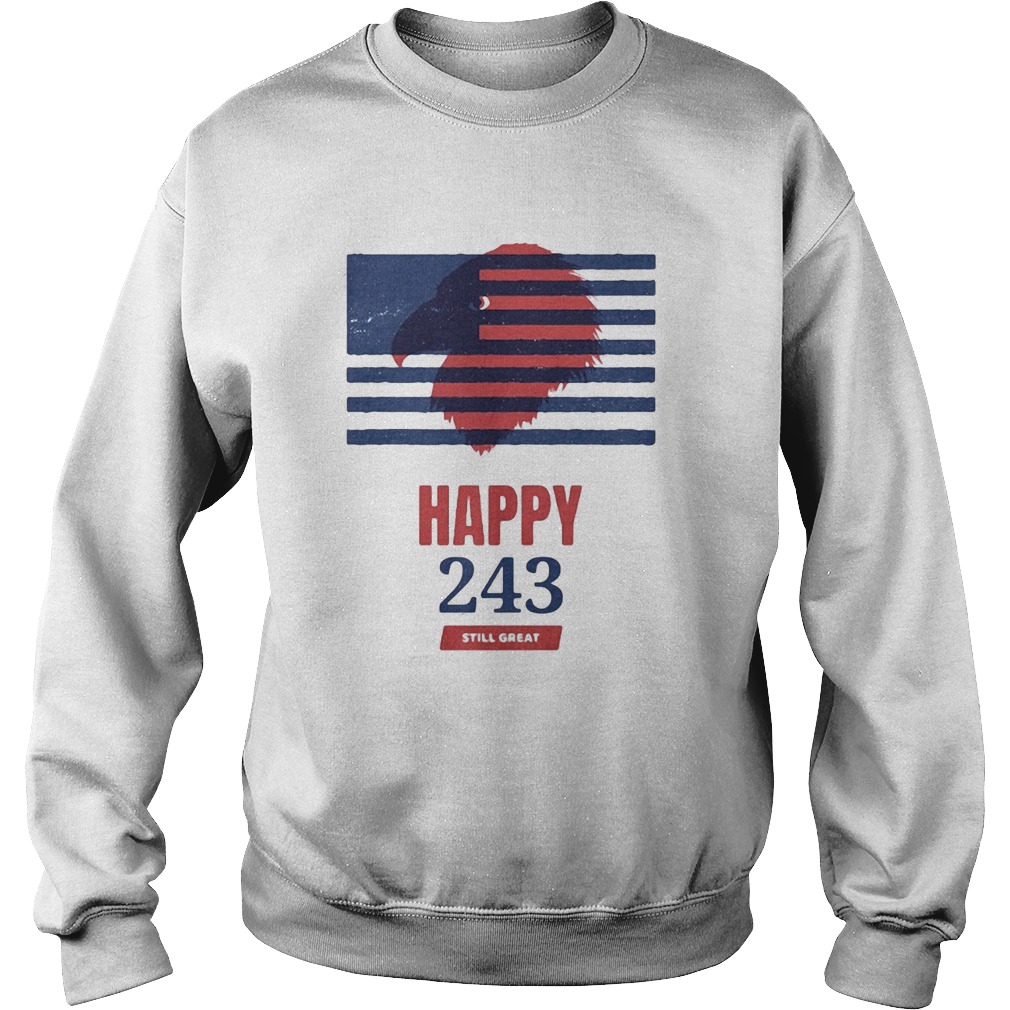 USA Independence happy 243 still great  Sweatshirt