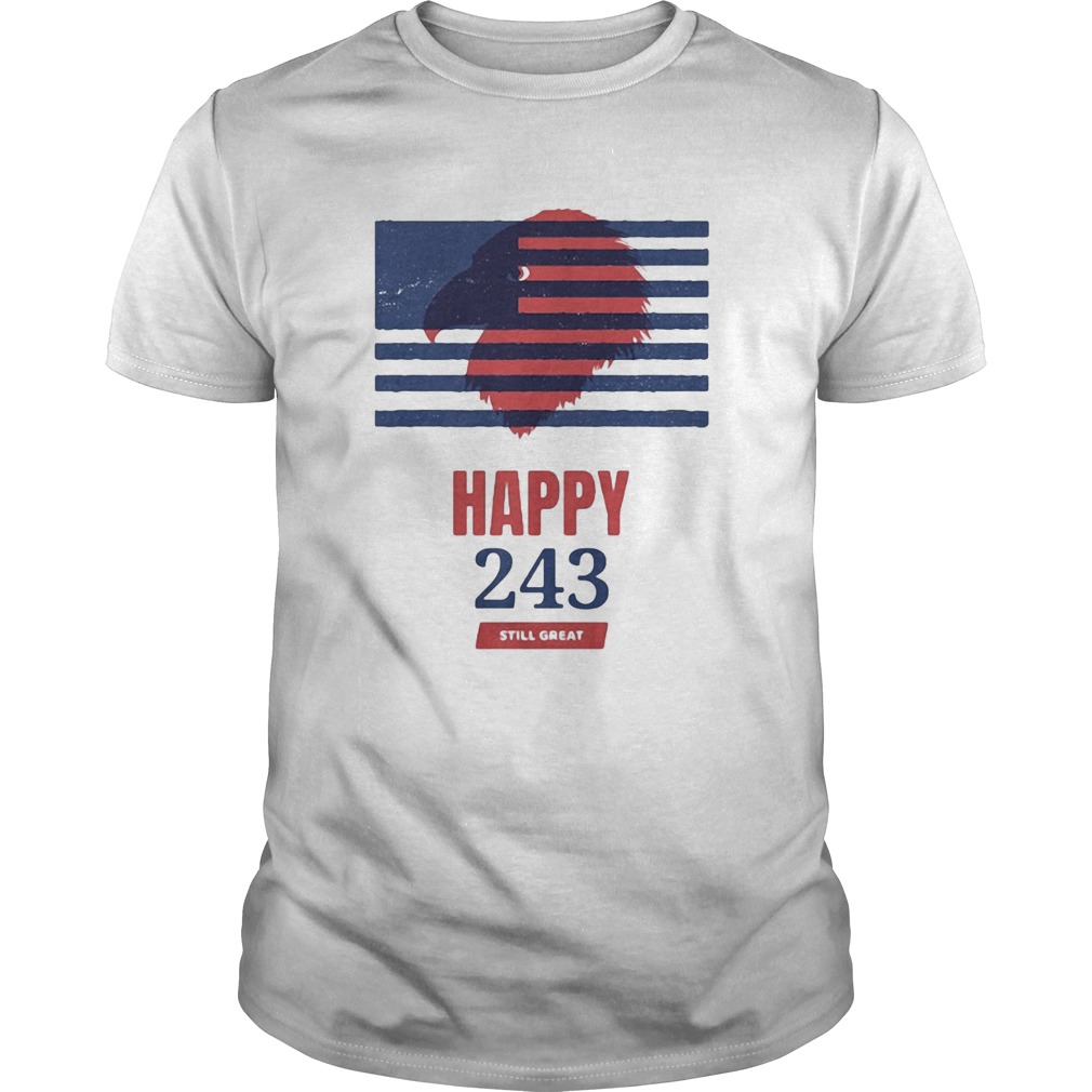 USA Independence happy 243 still great  Unisex