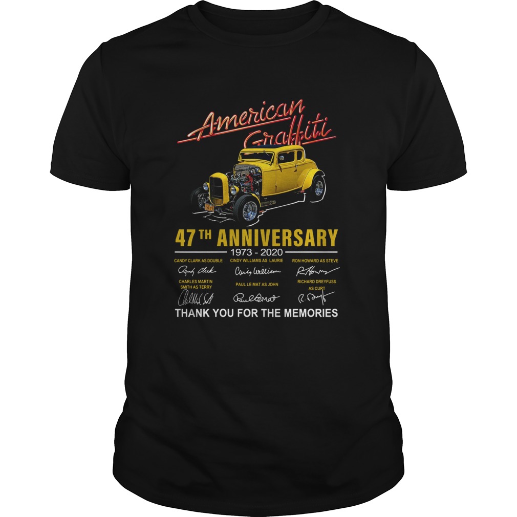American Graffiti 47th Anniversary 19732020 Signatures Thank You For The Memories shirt