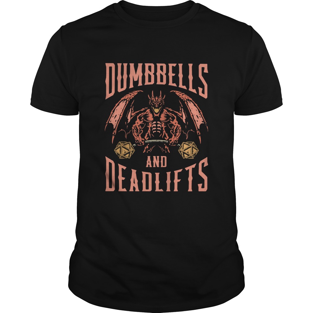 Dragon dumbbells and deadlifts shirt