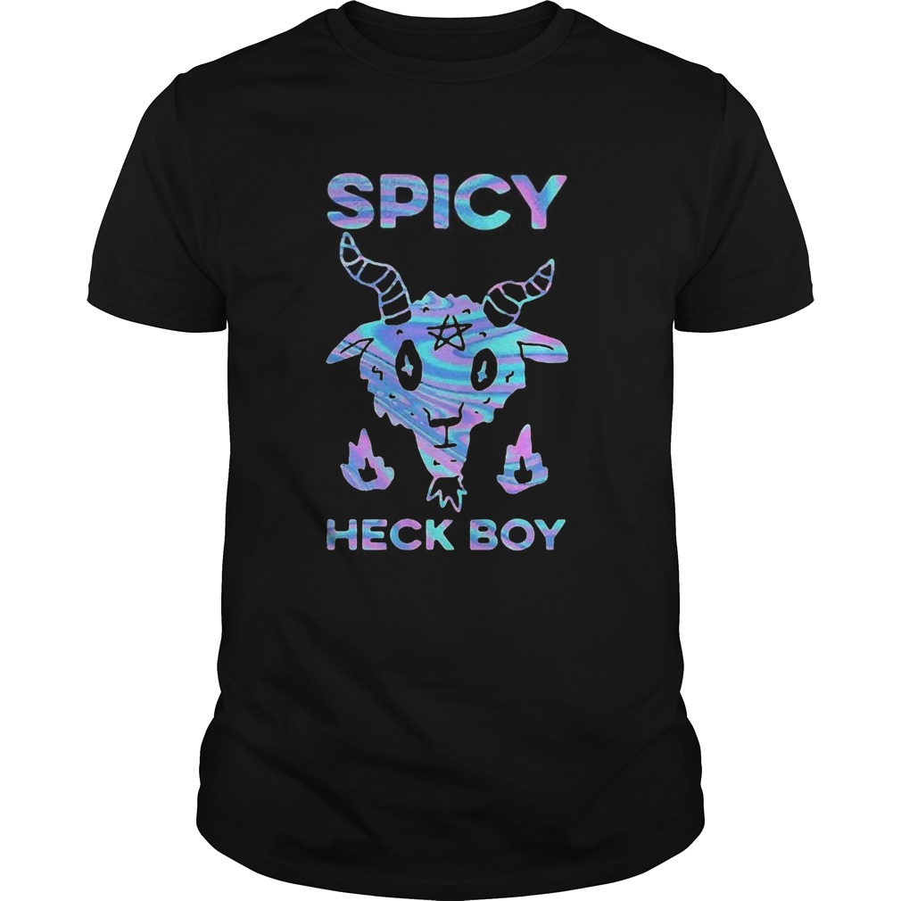 Goat Spicy Heck Boy shirt