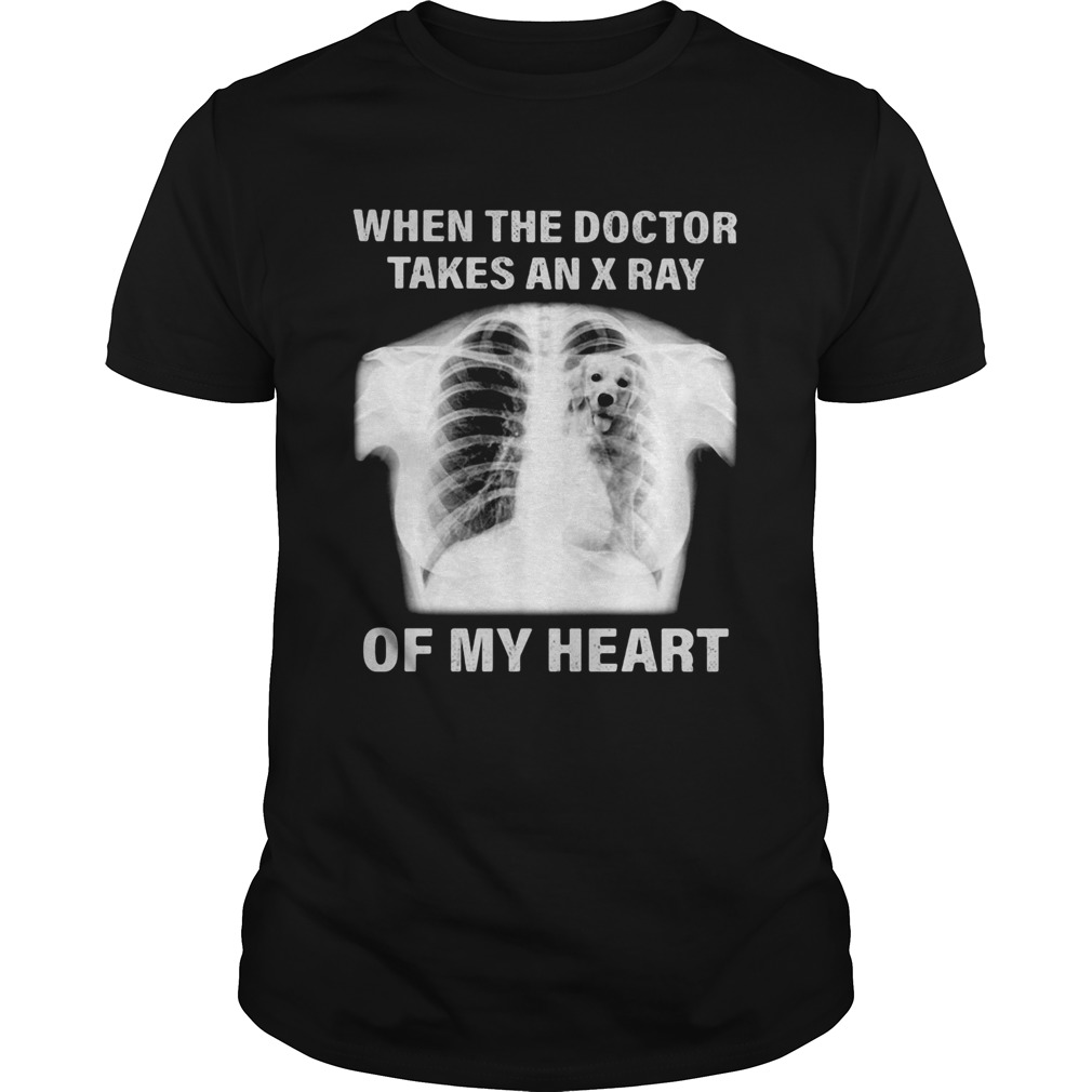 Golden retriever when the doctor takes an x ray of my heart shirt