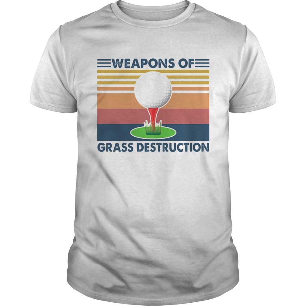 Golf weapons of grass destruction vintage retro shirt