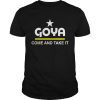 Goya come and take it star  Unisex