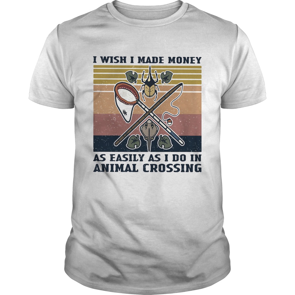 I wish I made money as easily as I do in animal crossing vintage retro shirt