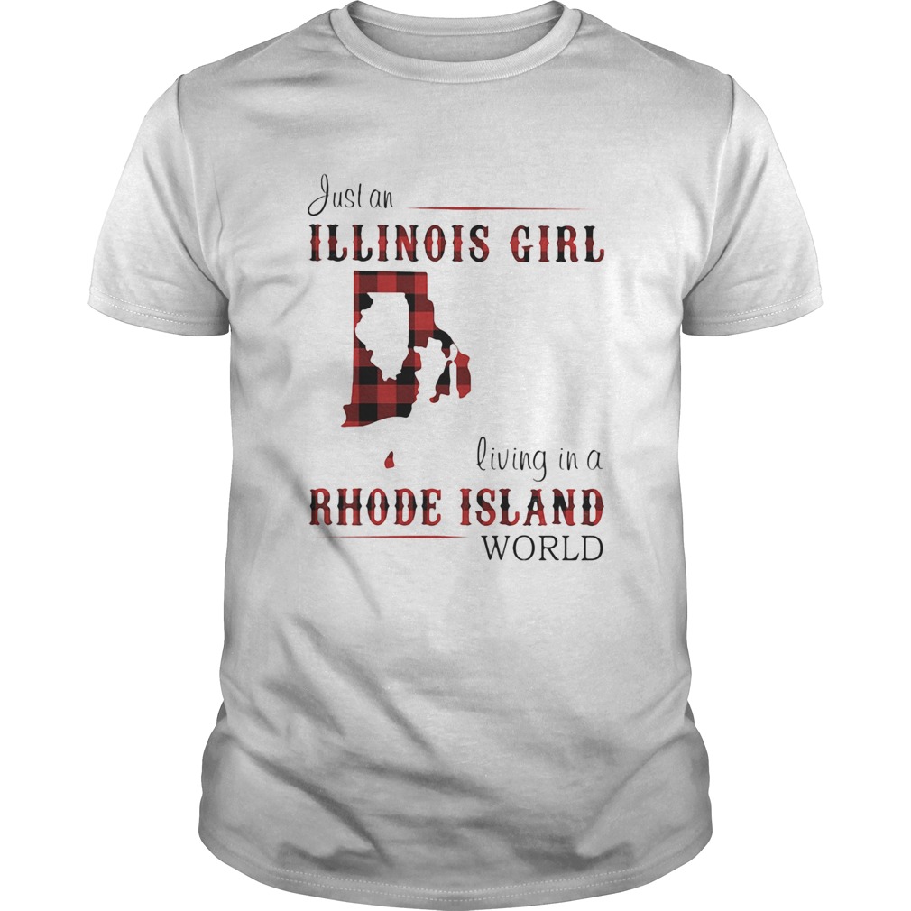 Just an ILLINOIS GIRL living in a RHODE ISLAND world Map  Unisex