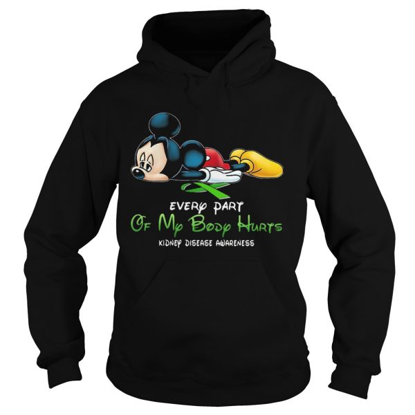 Mickey mouse every part of my body hurts Kidney disease awareness  Hoodie