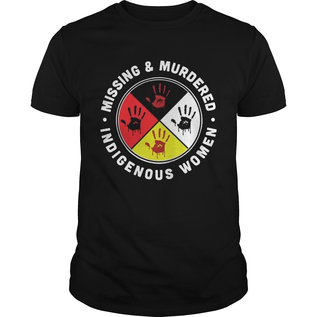 Missing And Murdered Indigenous Women shirts