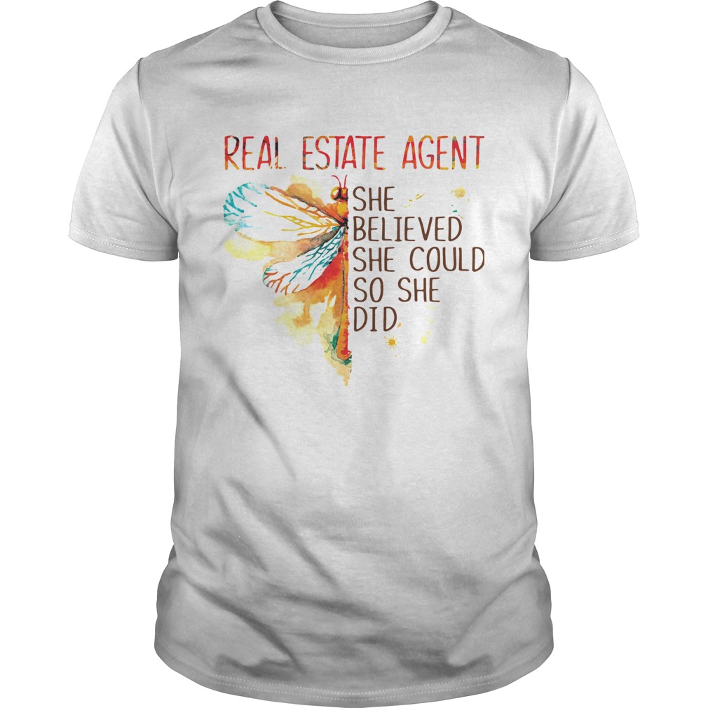 Real Estate Agent She Believed She Could So She Did shirt