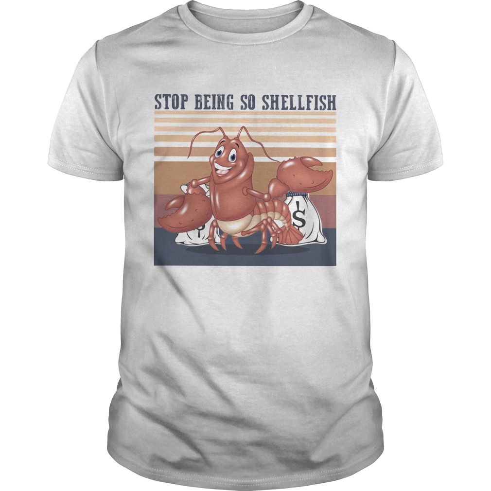 Shrimp stop being so shellfish vintage retro shirt