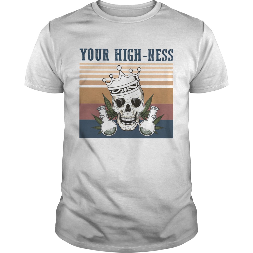 Skull crown weed your highness vintage retro shirt