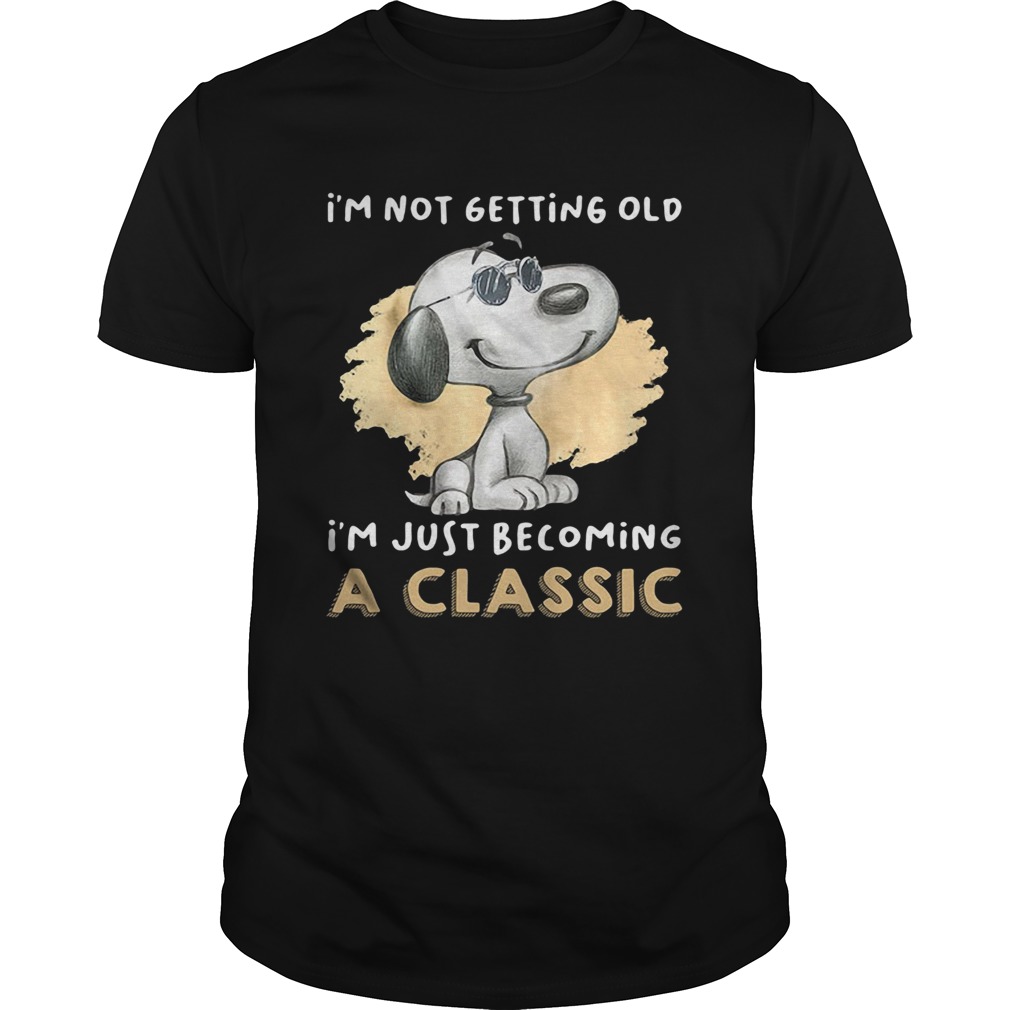 Snoopy Im Not Getting Old Im Just Becoming A shirts