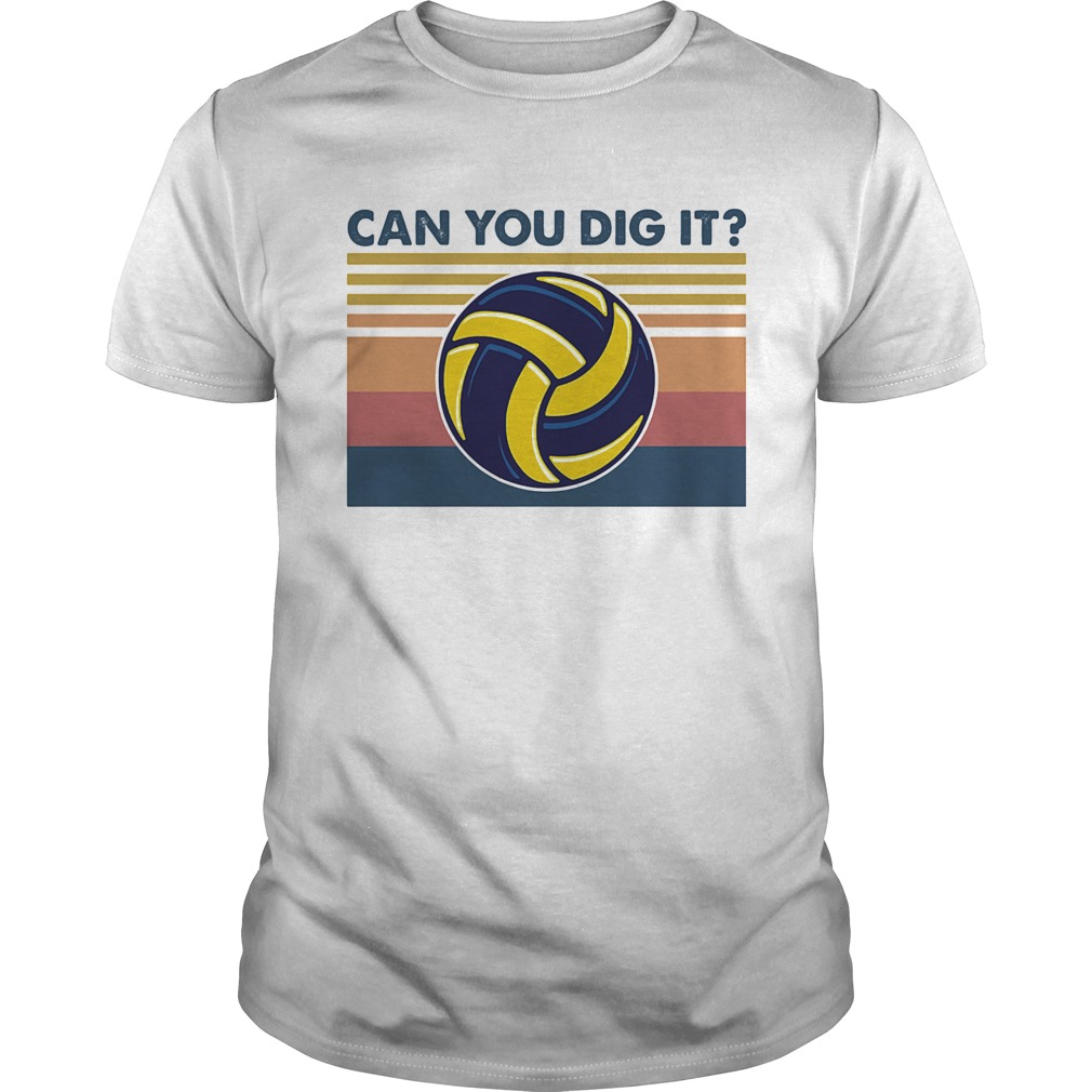 Volleyball can you dig it vintage retro shirt