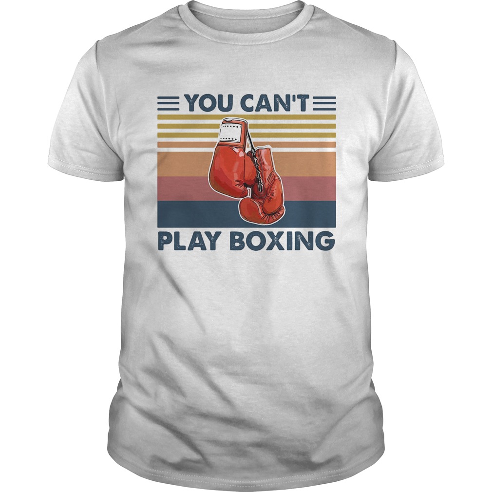 You cant play boxing vintage retro shirt