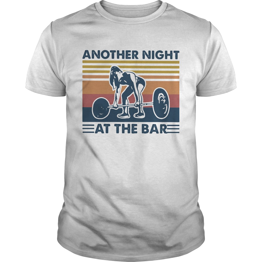 weightlifting another night at the bar vintage retro shirt