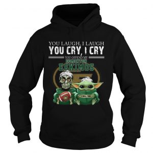 Baby yoda super you laugh i laugh you cary i cry you offended my edmonton eskimos i kill you  Hoodie