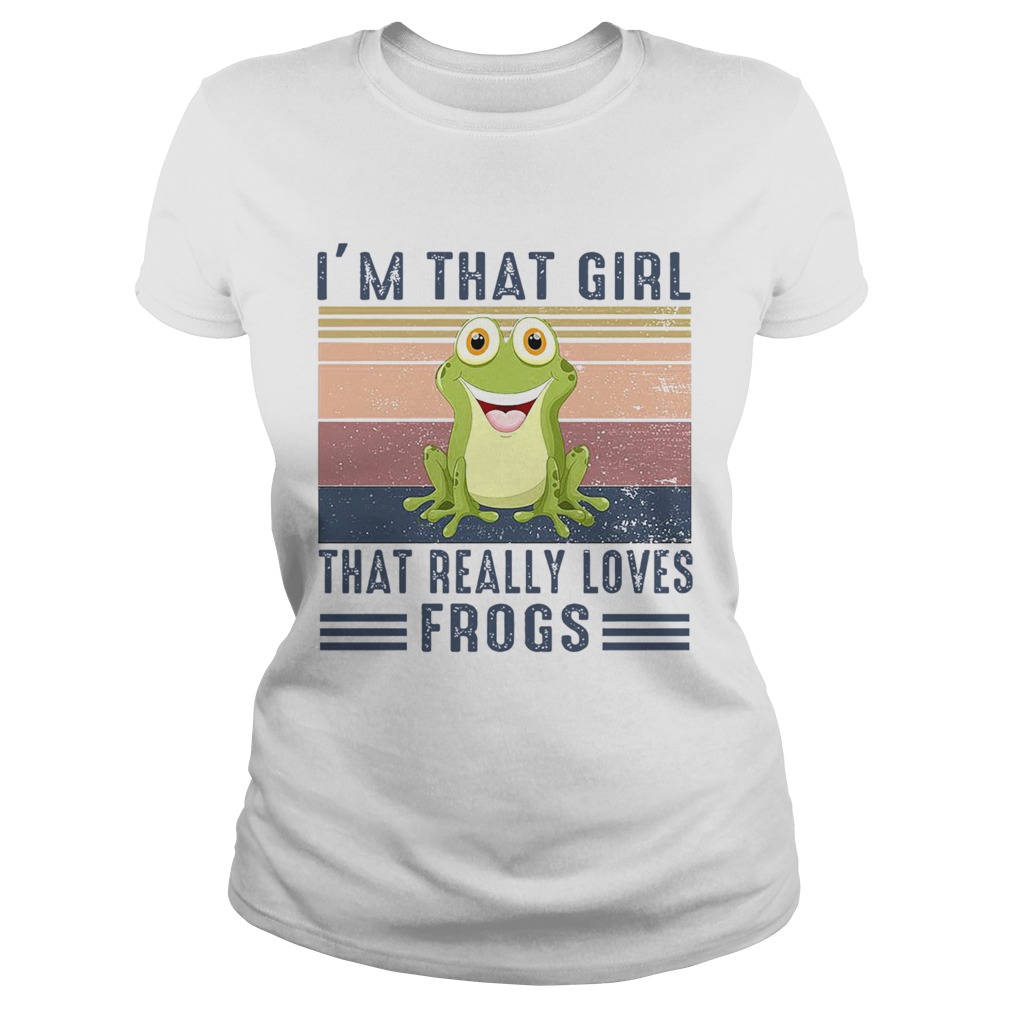 Im That Girl That Really Loves Frogs Vintage Retro Shirt Classic Ladies