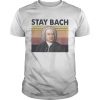 Johann Sebastian Bach Stay Bach Vintage retro  Unisex