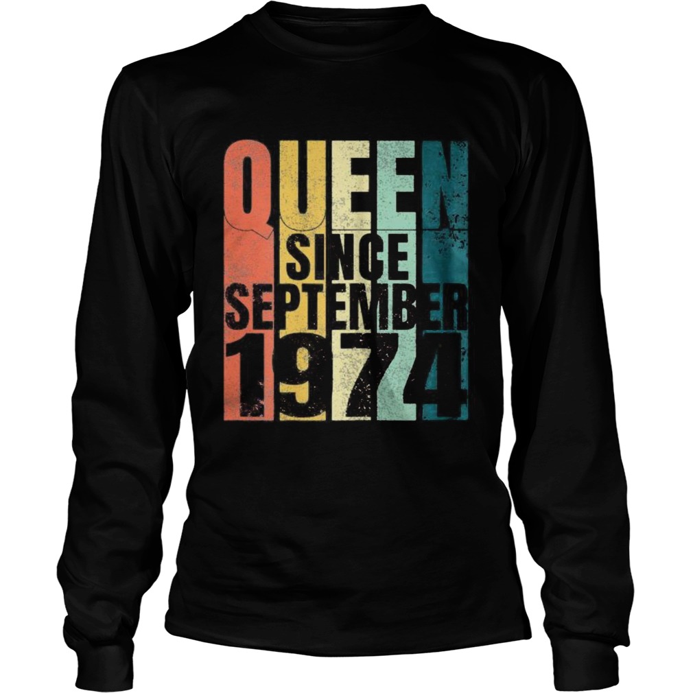 Queen since september 1974 vintage  Long Sleeve