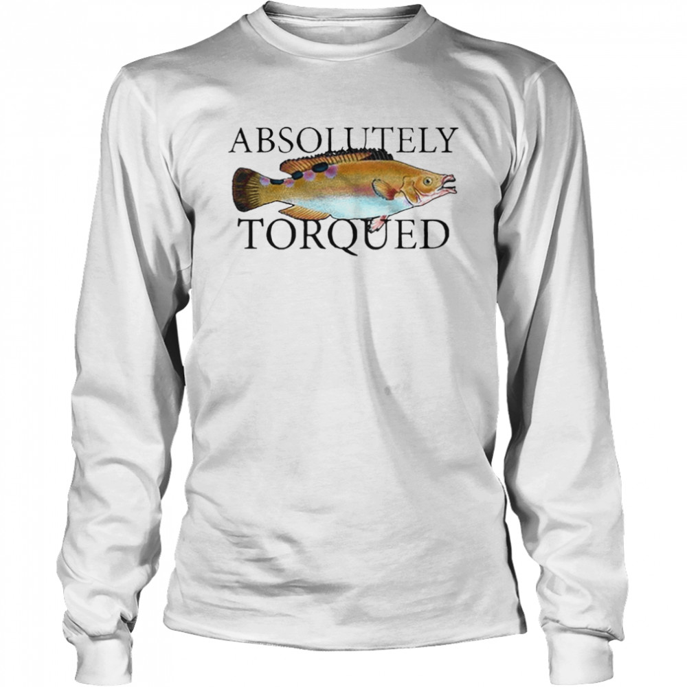 Absolutely Torqued Fish  Long Sleeved T-shirt