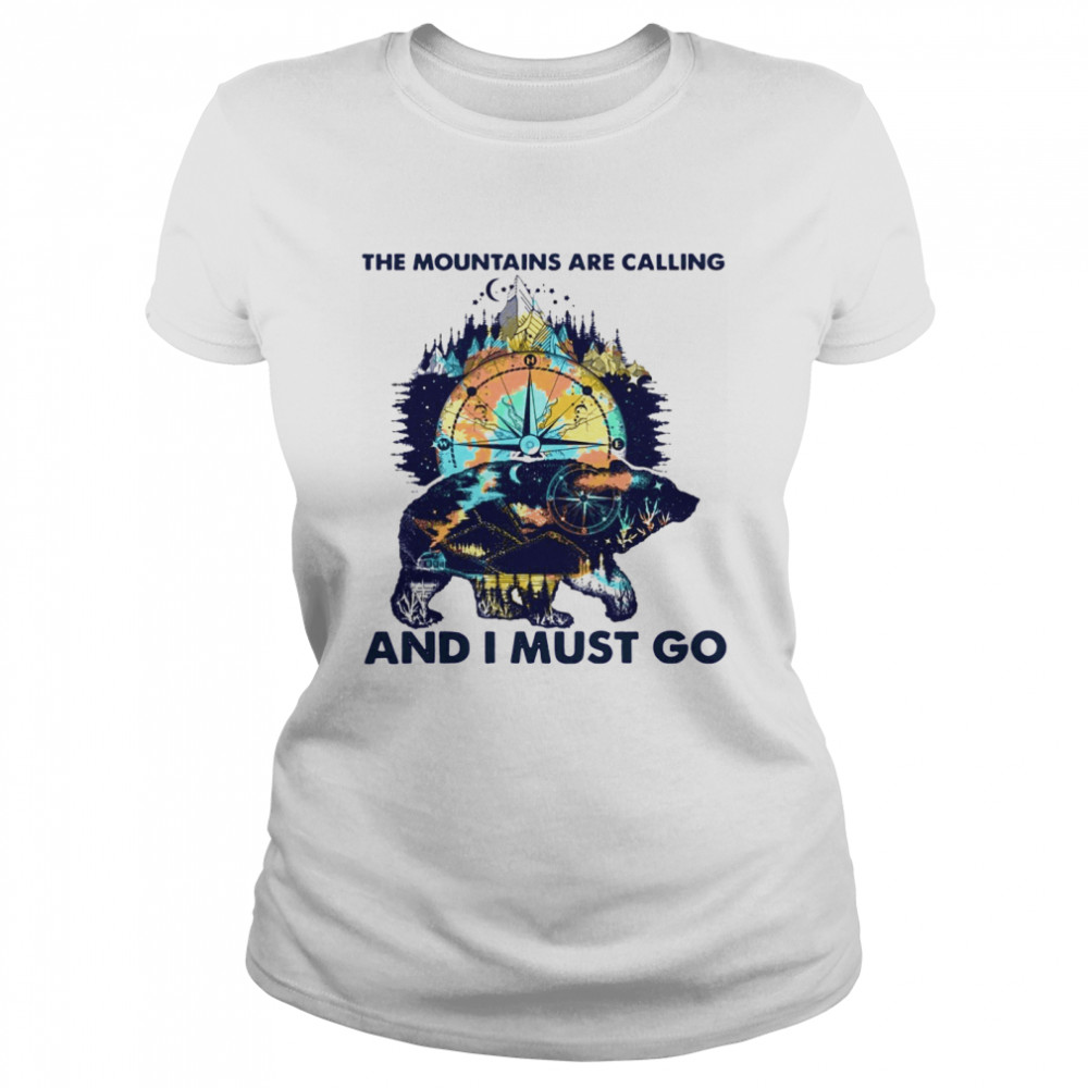 Bear The Mountains Are Calling And I Must Go Classic Women's T-shirt