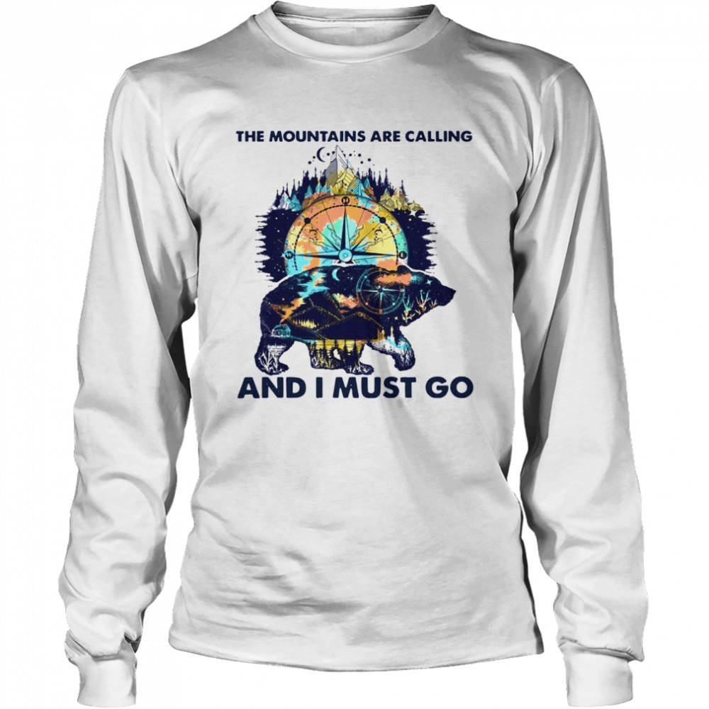 Bear The Mountains Are Calling And I Must Go Long Sleeved T-shirt