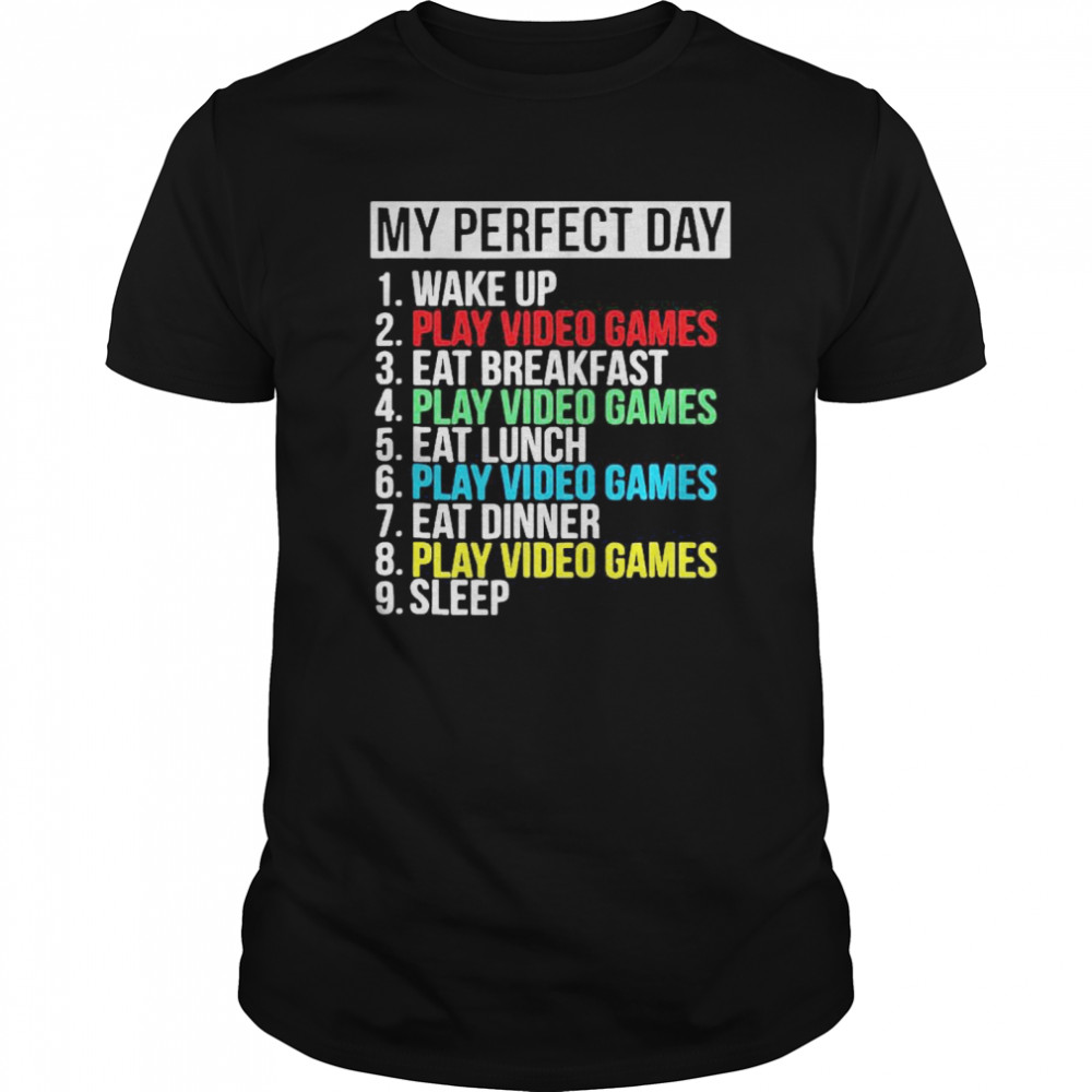 My Perfect Day Play Video Games Vintage shirts