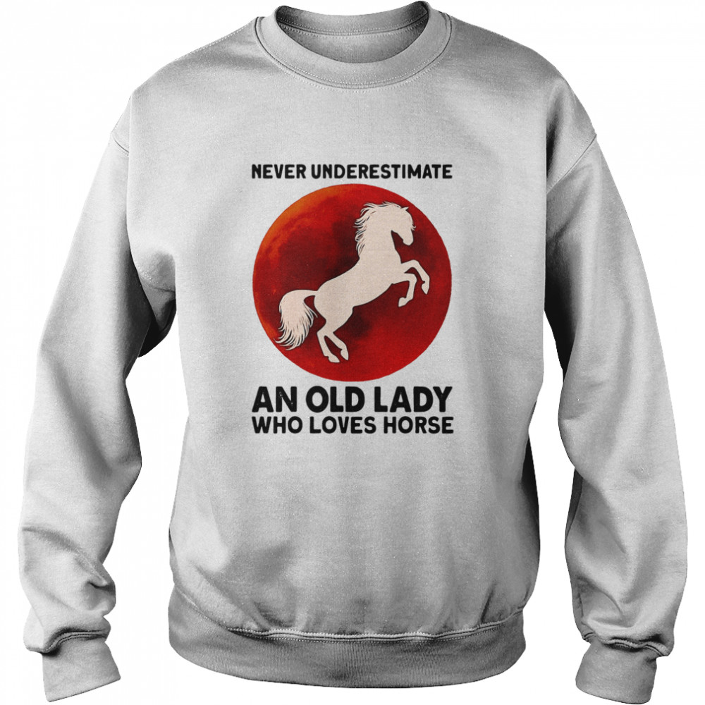 Never Underestimate An Old Lady Who Loves Horse Sunset  Unisex Sweatshirt