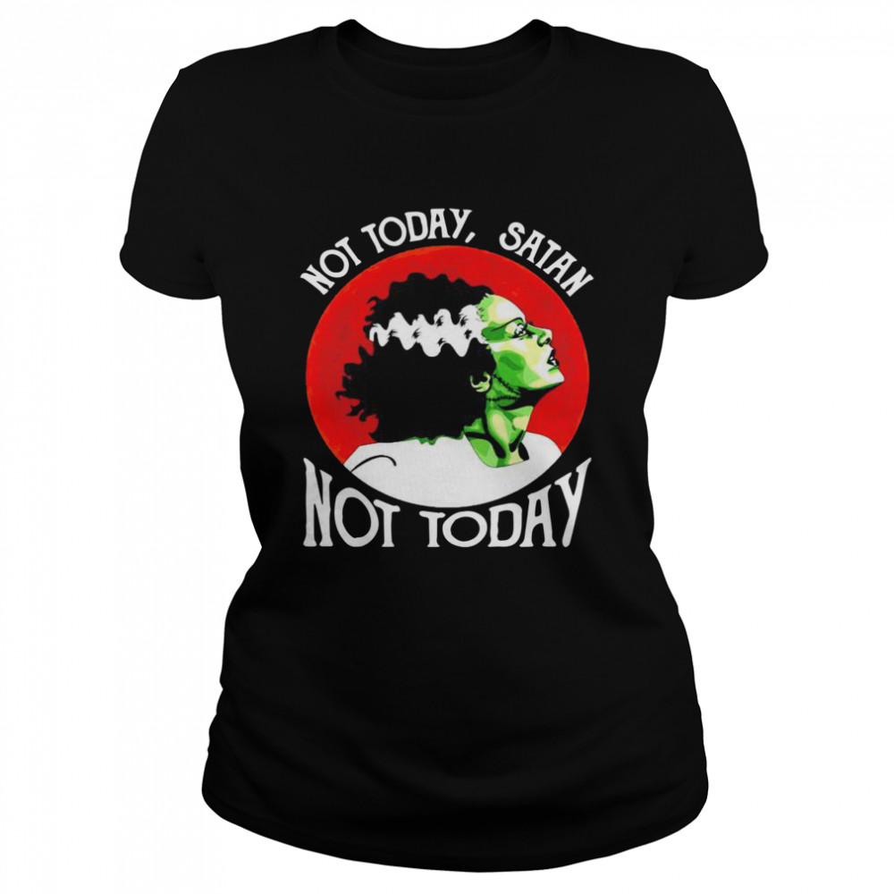 Not Today Satan Not Today Halloween  Classic Women's T-shirt