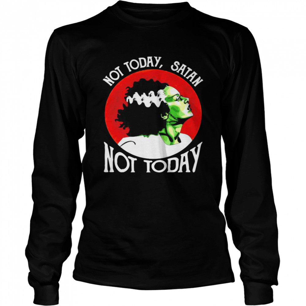 Not Today Satan Not Today Halloween  Long Sleeved T-shirt