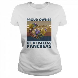 Proud owner of a useless pancreas flower vintage  Classic Women's T-shirt